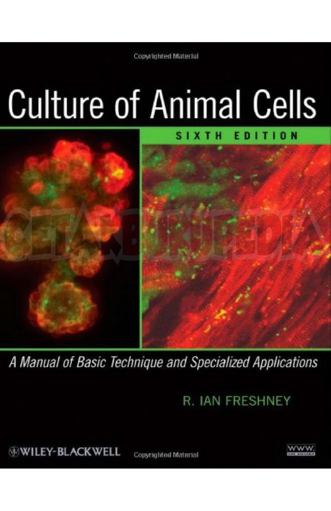 Culture of Animal Cells A Manual of Basic Technique and Speciali ...